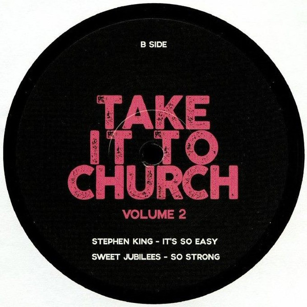 Take It To Church Volume 2