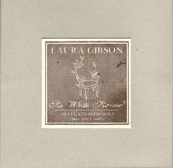 Six White Horses: Blues & Traditionals Vol. 1
