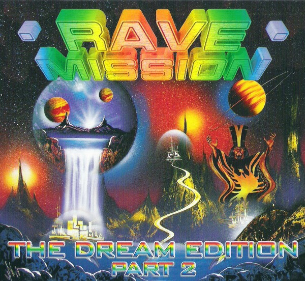 Rave Mission - The Dream Edition Part 2