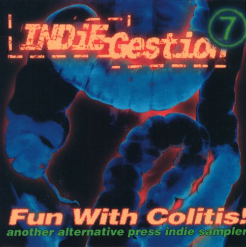 Indie-Gestion 7 - Fun With Colitis! Another Alternative Press Indie Sampler