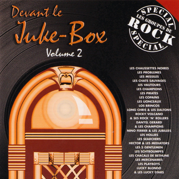 Devant Le Juke-Box: Spécial Les Groupes de Rock Volume 2