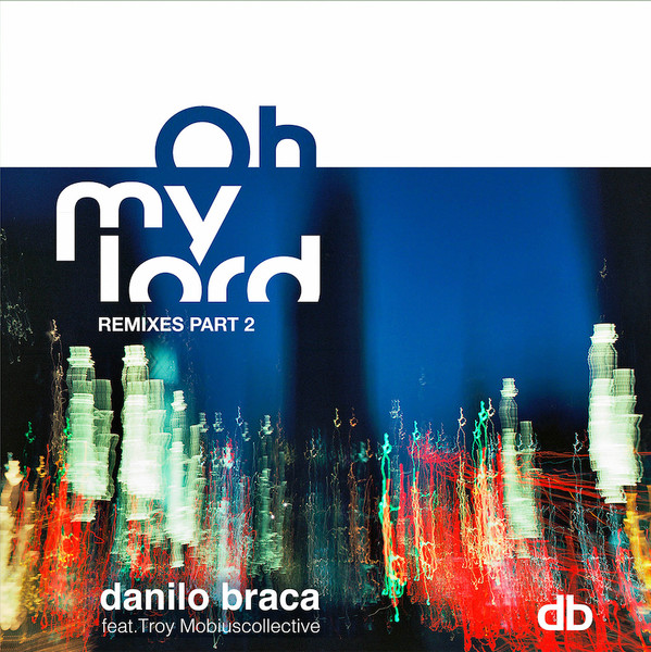 Oh My Lord - Remixes Part 2