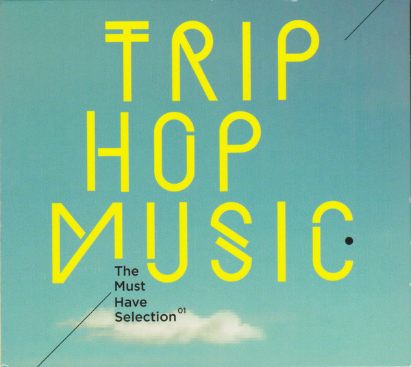 Trip Hop Music - The Must Have Selection 01
