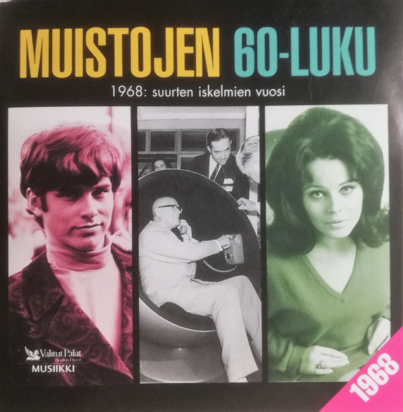 Muistojen 60-luku: 1968 - Suurten Iskelmien Vuosi