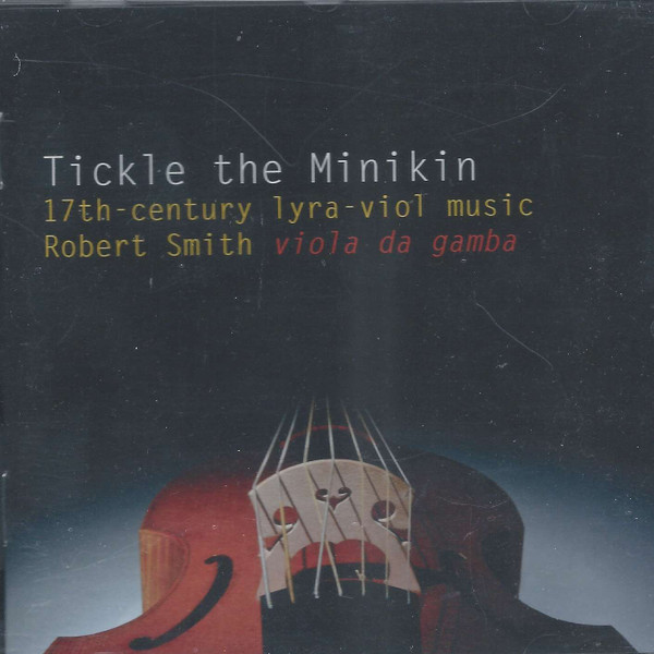 Tickle The Minikin - 17th-Century Lyra-Viol Music
