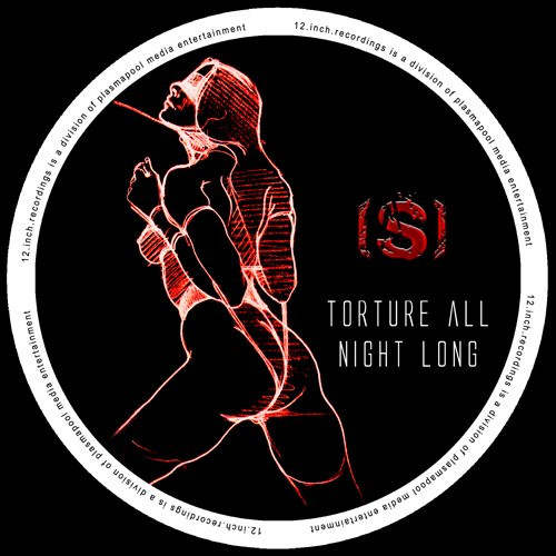 Torture All Night Long