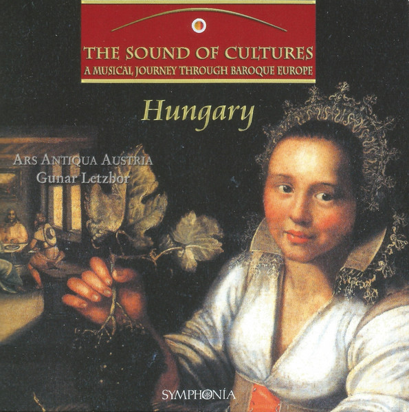 A Musical Journey Through Baroque Europe - Hungary