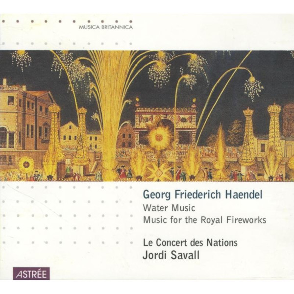 Water Music / Music For The Royal Fireworks