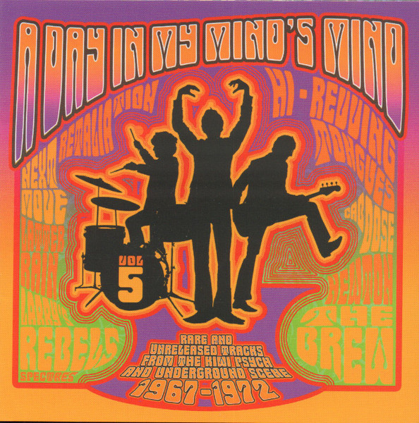 A Day In My Mind's Mind (Vol 5) (Rare And Unreleased Tracks From The Kiwi Psych And Underground Scene 1967-1972)