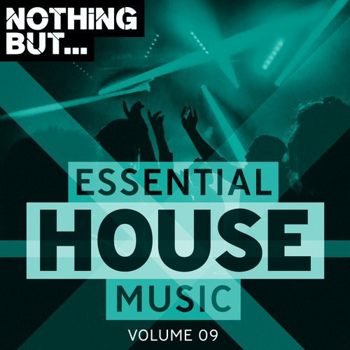 Nothing But... Essential House Music Volume 09