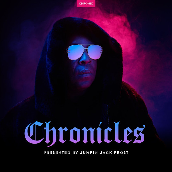Chronicles - Presented By Jumpin Jack Frost