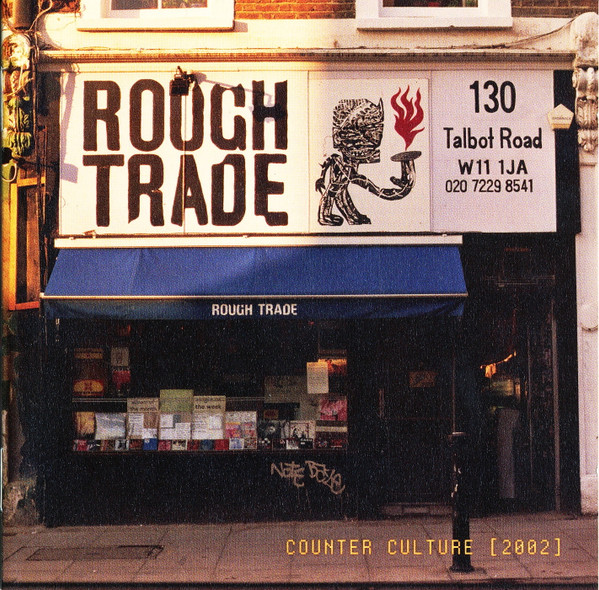 Rough Trade Shops (Counter Culture [2002])