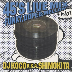 45's Live Mix (Funky, Dope & Mellow Vol.01)