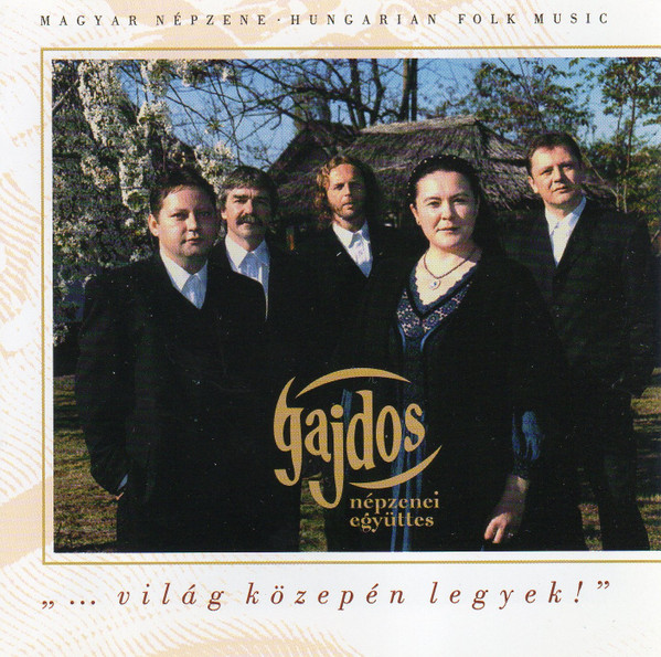 "...Világ Közepén Legyek!" (Magyar Népzene • Hungarian Folk Music)