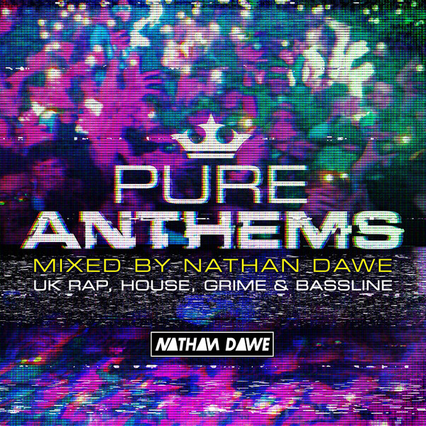 Pure Anthems (UK Rap, House, Grime & Bassline)