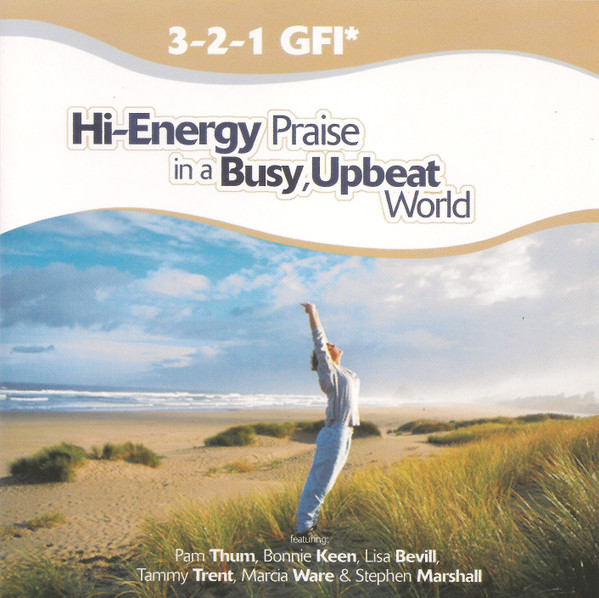 3-2-1 GFI*: Hi-Energy Praise In A Busy, Upbeat World