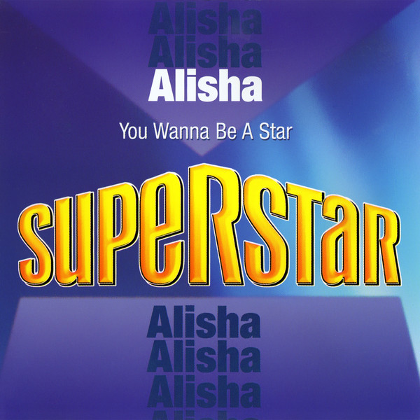 You Wanna Be A Star (Superstar)