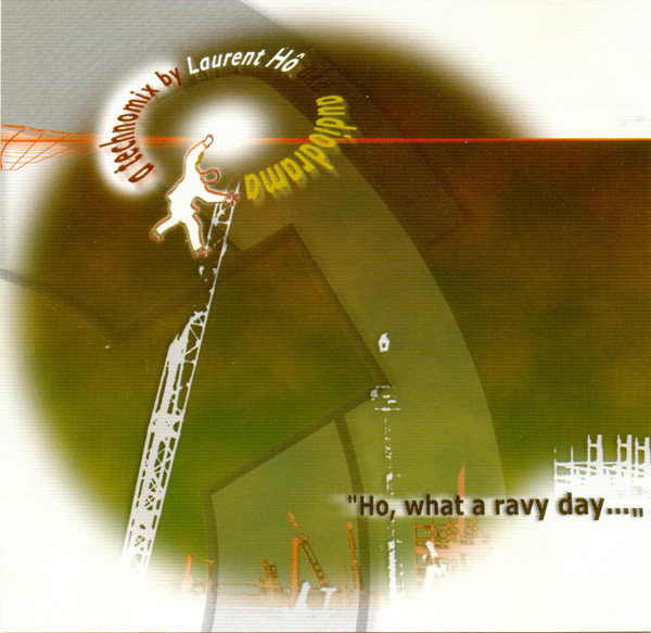 ''Ho, What A Ravy Day..,, (A Technomix By Laurent Hô)