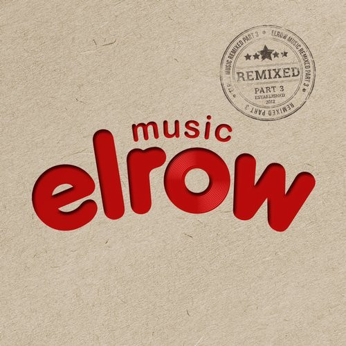 Elrow Music Remixed Part 3