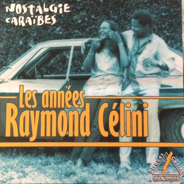 Les Années Raymond Célini