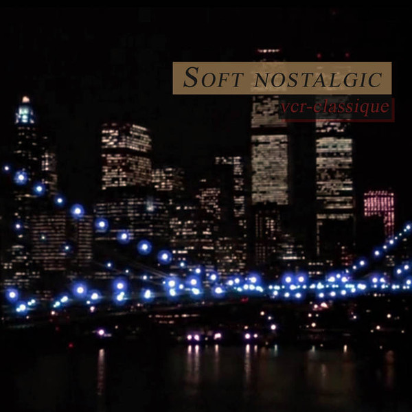 Soft Nostalgic