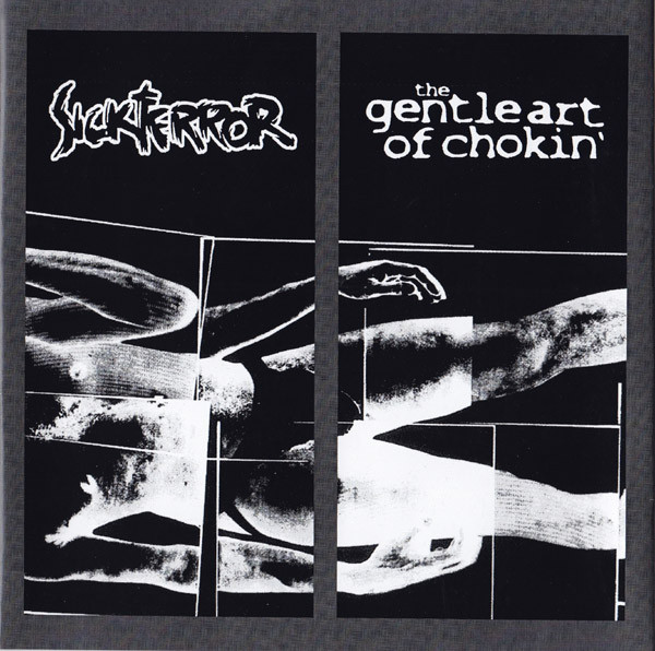 Sick Terror / The Gentle Art Of Chokin'