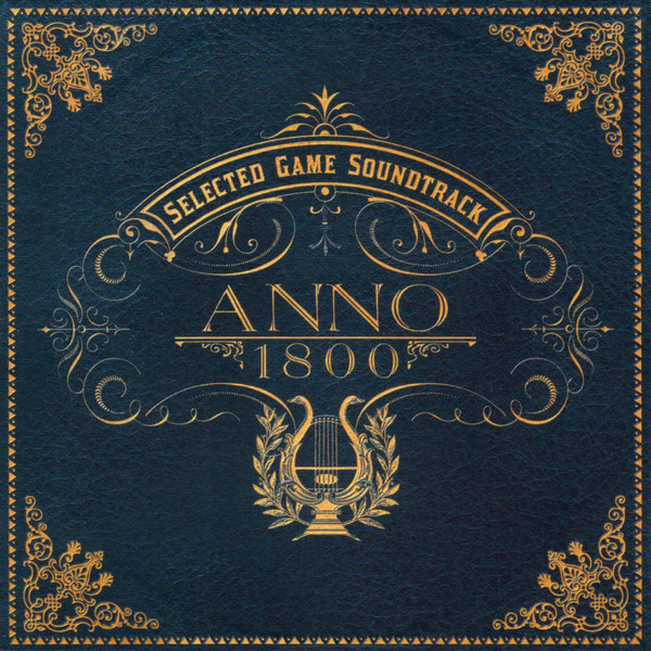 Anno 1800 (Selected Game Soundtrack)