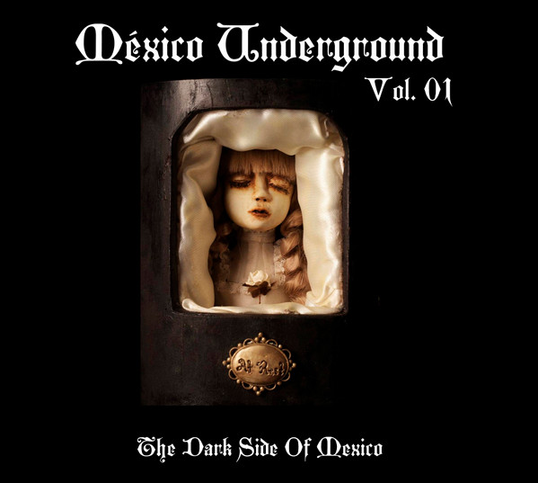 México Underground Vol.1: The Dark Side Of Mexico