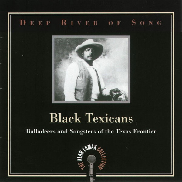 Black Texicans (Balladeers And Songsters Of The Texas Frontier)