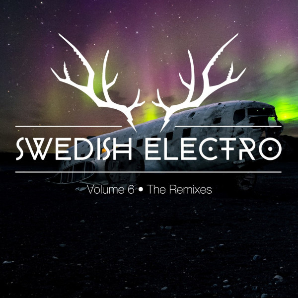 Swedish Electro Vol 6 (The Remixes)