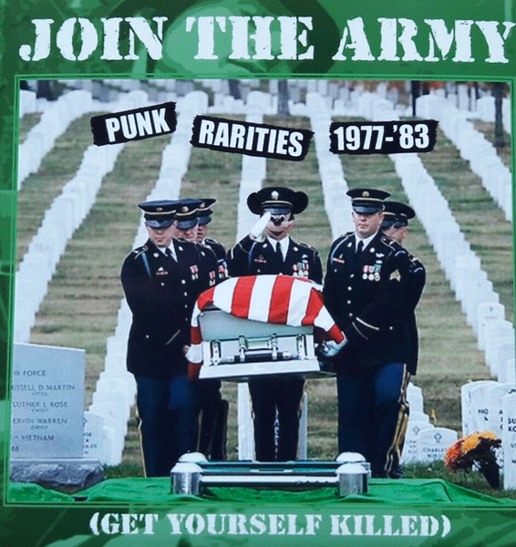 Join The Army (Get Yourself Killed) (Punk Rarities 1977-'83)