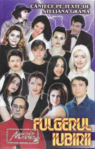 Fulgerul Iubirii (Cântece Pe Texte De Steliana Grama)