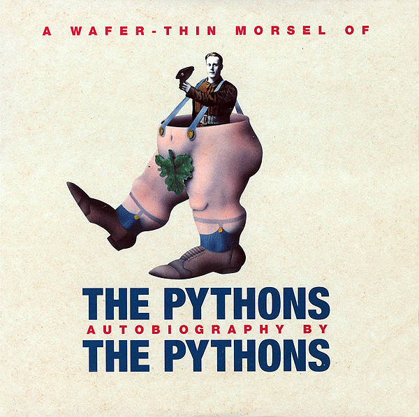 A Wafer-Thin Morsel Of The Pythons Autobiography By The Pythons