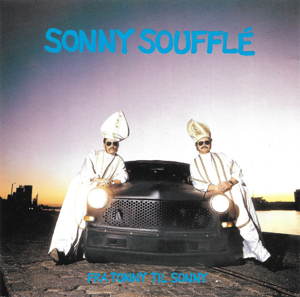 Sonny Soufflé - Fra Tonny Til Sonny