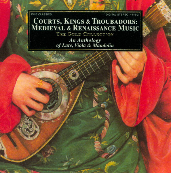 Courts, Kings & Troubadors: Medieval & Renaissance Music