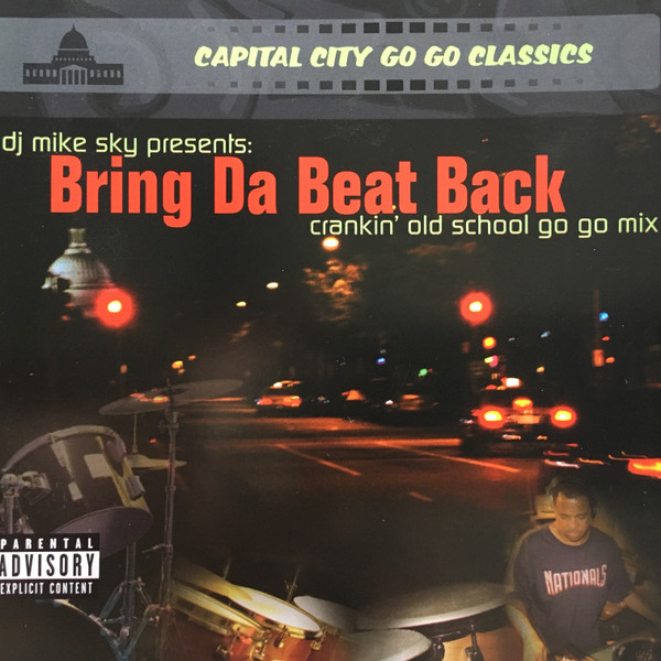 DJ Mike Sky Presents: Bring Da Beat Back (Crankin' Old School Go Go Mix)