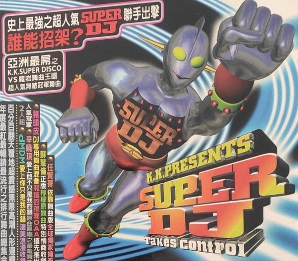 K. K. Presents Super DJ Takes Control