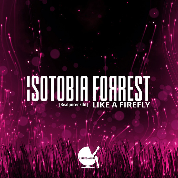 Like A Firefly (Beatjuicer Edit)