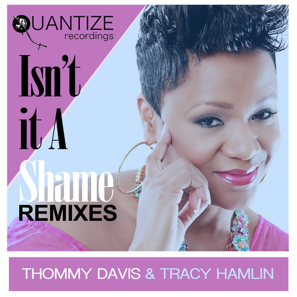 Isn't It A Shame (Remixes)