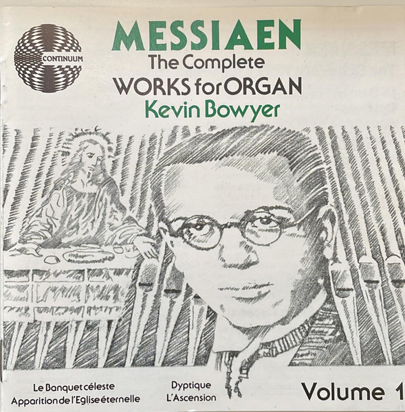 Complete Works For Organ Volume 1: Le Banquet Céleste, Dyptique, Apparition De L'Eglise Éternelle, L'Ascension