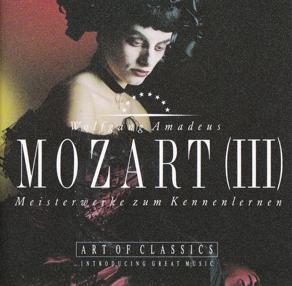 Wolfgang Amadeus Mozart (III): Meisterwerke Zum Kennenlernen