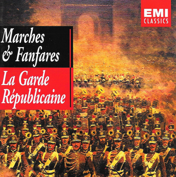 Marches Et Fanfares - La Garde Républicaine