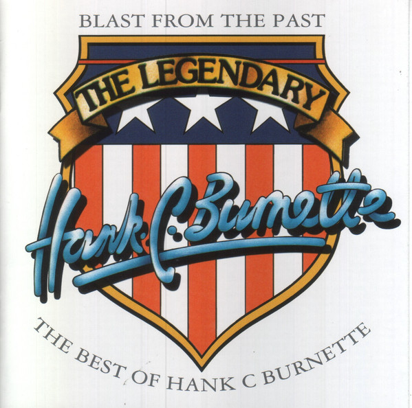 Blast From The Past - The Best Of Hank C. Burnette