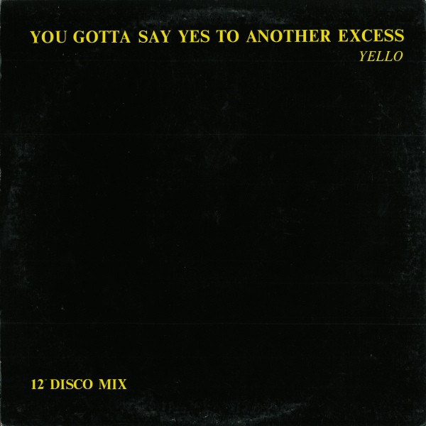 You Gotta Say Yes To Another Excess / Heavy Whispers