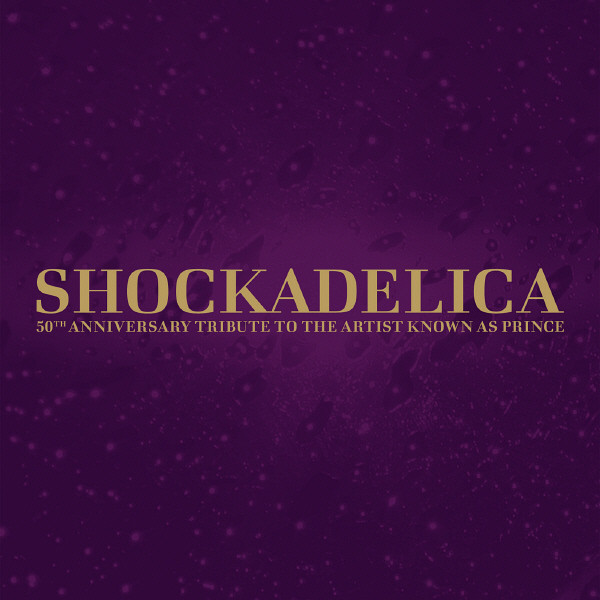 Shockadelica: 50th Anniversary Tribute To The Artist Known As Prince