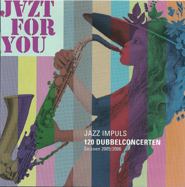 Jazt For You (Fragmenten Van De Jazz Impuls Concertserie 2005/2006)