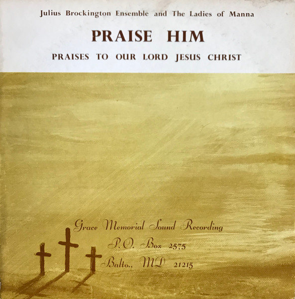 Praise Him (Praises To Our Lord Jesus Christ)