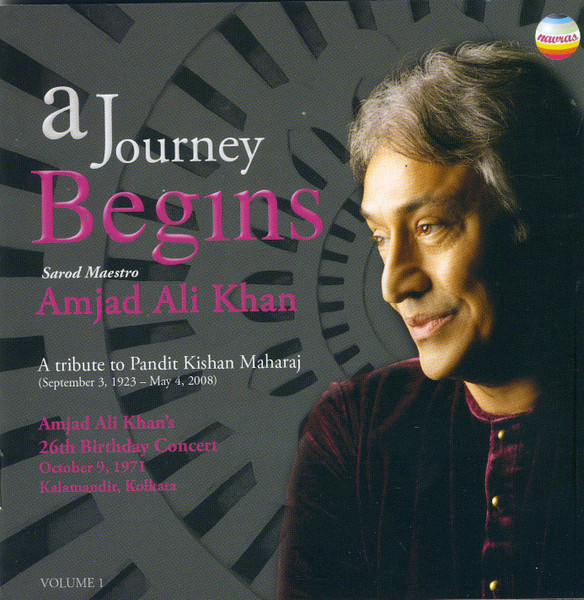 A Journey Begins (A Tribute To Pandit Kishan Maharaj) Volume 1