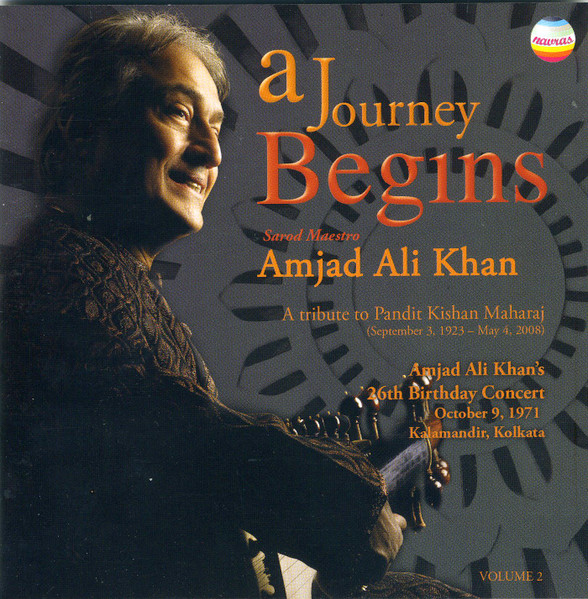 A Journey Begins (A Tribute To Pandit Kishan Maharaj) Volume 2