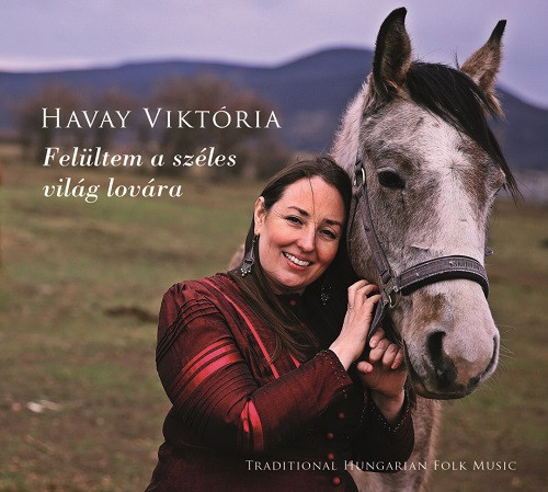 Felültem A Széles Világ Lovára... (Traditional Hungarian Folk Music)